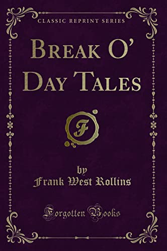 Imagen de archivo de Break O' Day Tales Classic Reprint a la venta por PBShop.store US