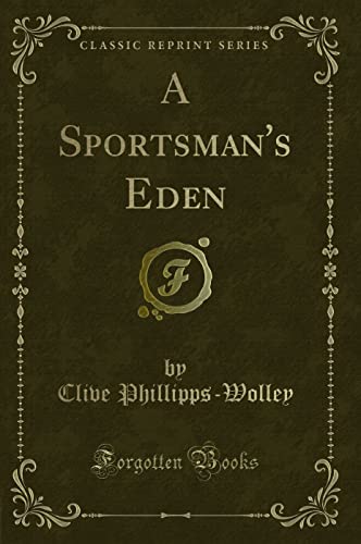 Stock image for A Sportsman's Eden Classic Reprint for sale by PBShop.store US