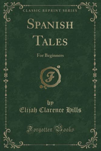 9781332619542: Spanish Tales: For Beginners (Classic Reprint) (Spanish Edition)