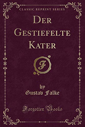 Imagen de archivo de Der Gestiefelte Kater Classic Reprint a la venta por PBShop.store US