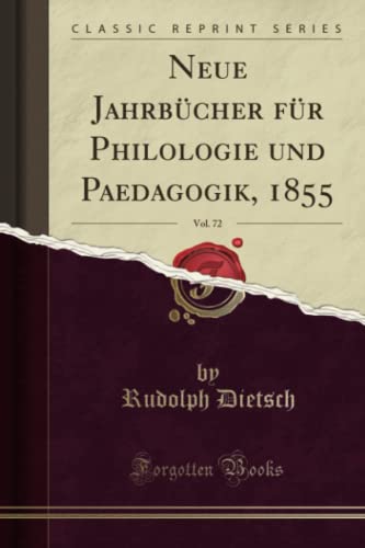 9781332631841: Neue Jahrbcher fr Philologie und Paedagogik, 1855, Vol. 72 (Classic Reprint)