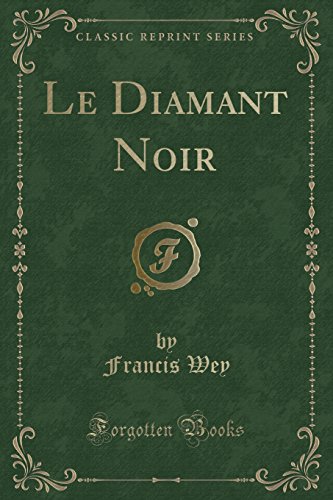 Stock image for Le Diamant Noir (Classic Reprint) for sale by Forgotten Books