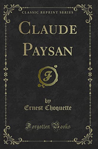 Stock image for Claude Paysan (Classic Reprint) for sale by PBShop.store US