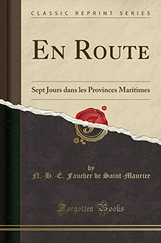 Imagen de archivo de En Route: Sept Jours dans les Provinces Maritimes (Classic Reprint) a la venta por Forgotten Books