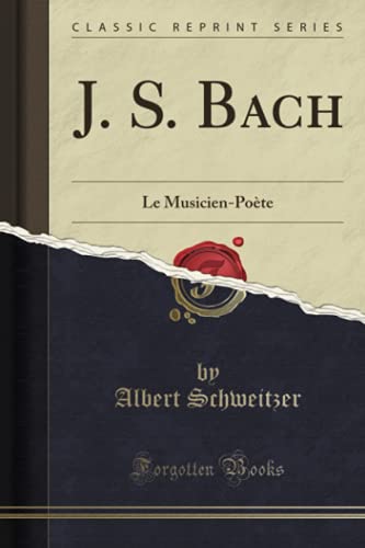 9781332662753: J. S. Bach: Le Musicien-Pote (Classic Reprint)