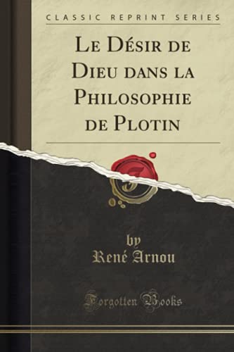 9781332666195: Le Dsir de Dieu dans la Philosophie de Plotin (Classic Reprint)