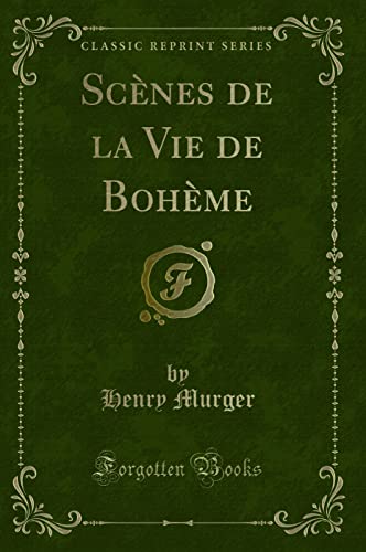 9781332670628: Scnes de la Vie de Bohme (Classic Reprint)