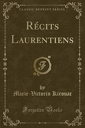 Beispielbild fr Rcits Laurentiens Classic Reprint zum Verkauf von PBShop.store US