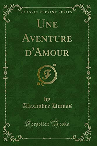 9781332673551: Une Aventure d'Amour (Classic Reprint)