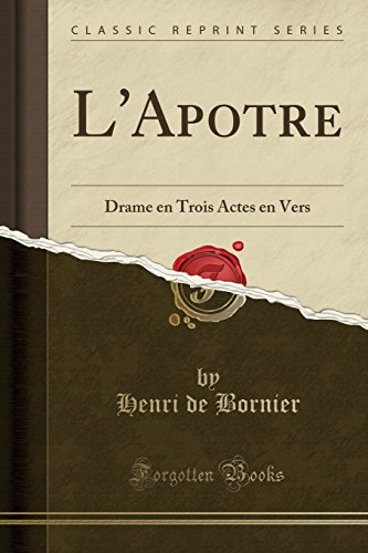 Imagen de archivo de L'Apotre Drame en Trois Actes en Vers Classic Reprint a la venta por PBShop.store US