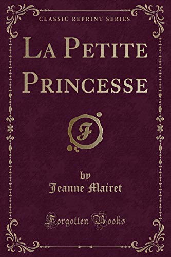 Stock image for La Petite Princesse Classic Reprint for sale by PBShop.store US