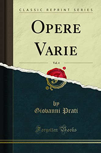 Stock image for Opere Varie, Vol. 4 (Classic Reprint) for sale by Forgotten Books