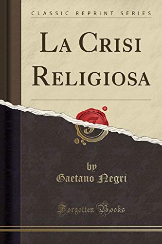 Stock image for La Crisi Religiosa (Classic Reprint) for sale by PBShop.store US