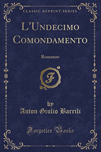 Stock image for L'Undecimo Comondamento Romanzo Classic Reprint for sale by PBShop.store US