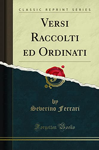 Beispielbild fr Versi Raccolti ed Ordinati Classic Reprint zum Verkauf von PBShop.store US