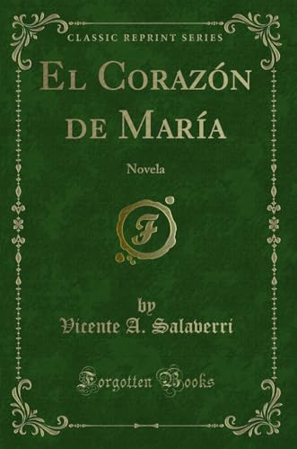 Beispielbild fr El Corazn de Mara Novela Classic Reprint zum Verkauf von PBShop.store US