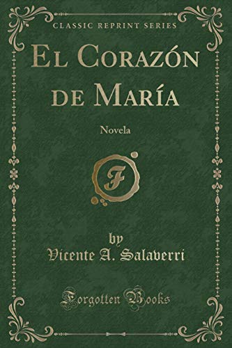 Stock image for El Corazn de Mara Novela Classic Reprint for sale by PBShop.store US