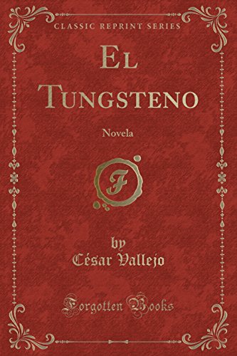 9781332691517: El Tungsteno: Novela (Classic Reprint)