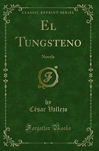 Stock image for El Tungsteno Novela Classic Reprint for sale by PBShop.store US