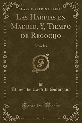 9781332693252: Las Harpias en Madrid, Y, Tiempo de Regocijo: Novelas (Classic Reprint)