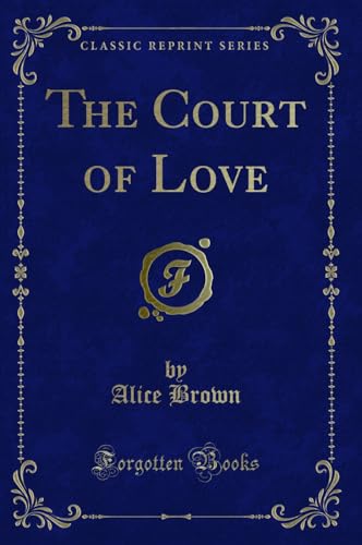 Immagine stock per The Court of Love (Classic Reprint)