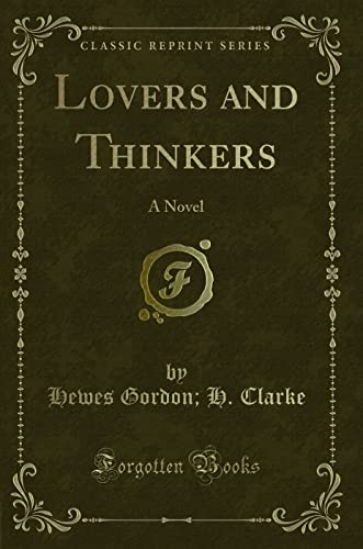 Stock image for Lovers and Thinkers A Novel Classic Reprint for sale by PBShop.store US
