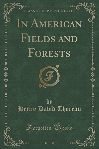 9781332719761: In American Fields and Forests (Classic Reprint)