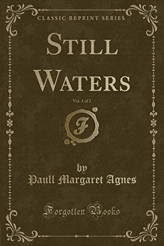 9781332725472: Still Waters, Vol. 1 of 2 (Classic Reprint)