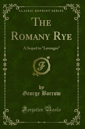 The Romany Rye: A Sequel to 