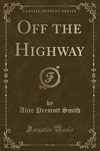 Beispielbild fr Off the Highway Classic Reprint zum Verkauf von PBShop.store US