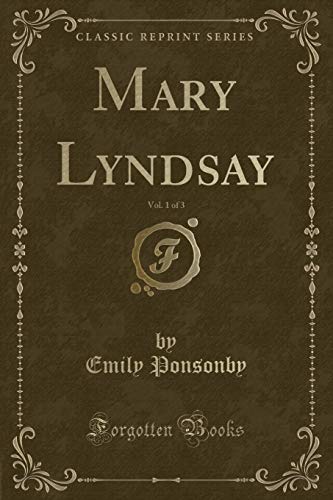 Stock image for Mary Lyndsay, Vol 1 of 3 Classic Reprint for sale by PBShop.store US
