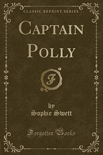 Imagen de archivo de Captain Polly Classic Reprint a la venta por PBShop.store US
