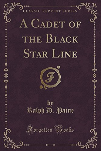 9781332728947: A Cadet of the Black Star Line (Classic Reprint)