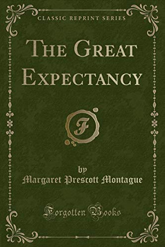 9781332730438: The Great Expectancy (Classic Reprint)