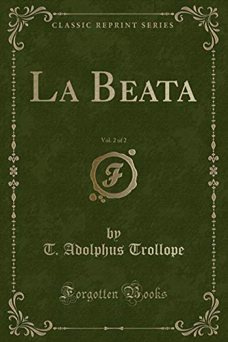 9781332730926: La Beata, Vol. 2 of 2 (Classic Reprint)