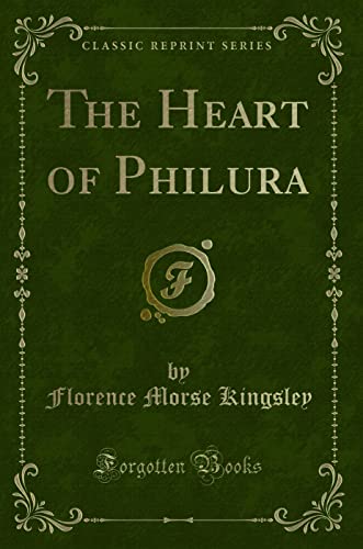 9781332731428: The Heart of Philura (Classic Reprint)
