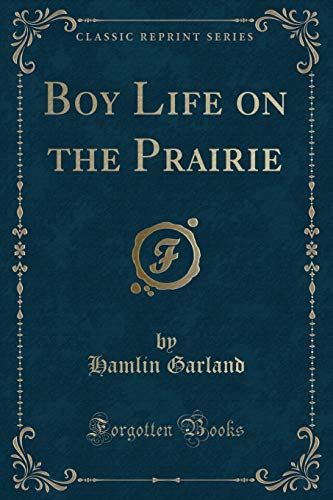 9781332731701: Boy Life on the Prairie (Classic Reprint)