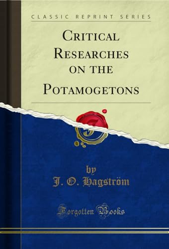 Imagen de archivo de Critical Researches on the Potamogetons (Classic Reprint) a la venta por Buchpark