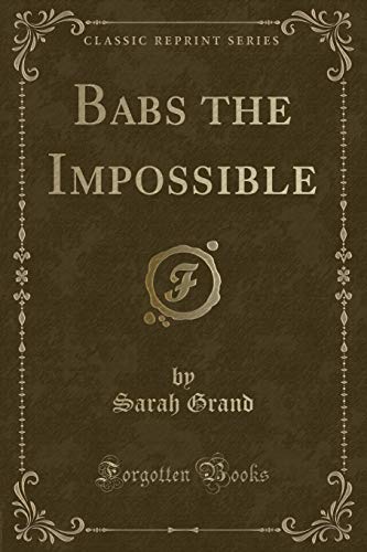 Beispielbild fr Babs the Impossible (Classic Reprint) zum Verkauf von Buchpark