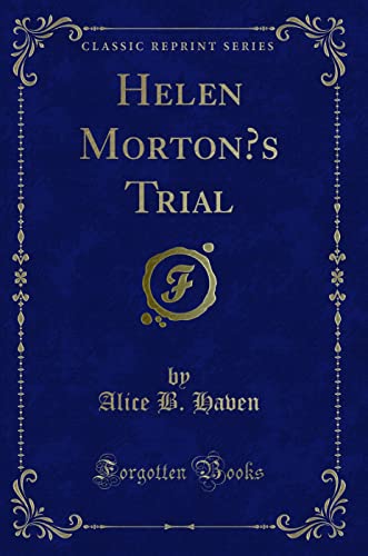 Stock image for Helen Morton's Trial Classic Reprint for sale by PBShop.store US