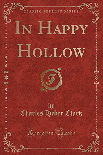 Beispielbild fr In Happy Hollow Classic Reprint zum Verkauf von PBShop.store US