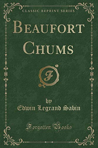 Stock image for Beaufort Chums Classic Reprint for sale by PBShop.store US