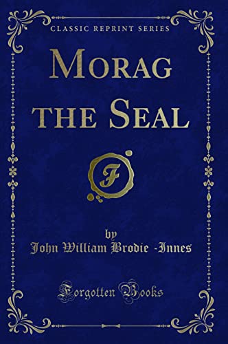 Stock image for Morag the Seal (Classic Reprint) for sale by Books Unplugged