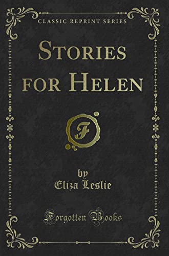 Stock image for Stories for Helen Classic Reprint for sale by PBShop.store US