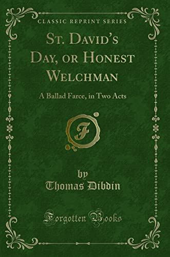 9781332750085: St. David's Day, or Honest Welchman: A Ballad Farce, in Two Acts (Classic Reprint)