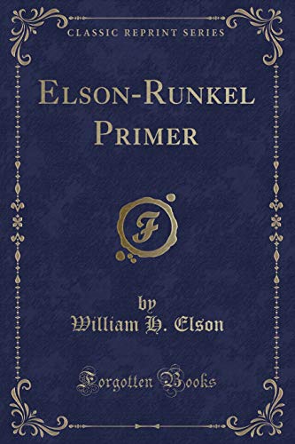 Stock image for Elson-Runkel Primer (Classic Reprint) for sale by Forgotten Books