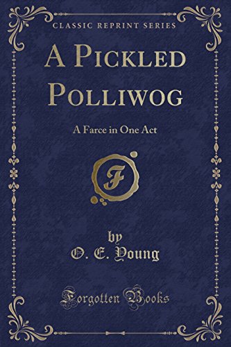 9781332777013: A Pickled Polliwog: A Farce in One Act (Classic Reprint)