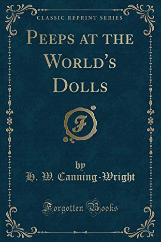 Beispielbild fr Peeps at the World's Dolls Classic Reprint zum Verkauf von PBShop.store US