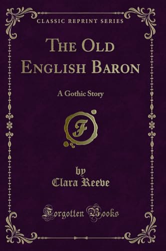 Stock image for The Old English Baron A Gothic Story Classic Reprint for sale by PBShop.store US