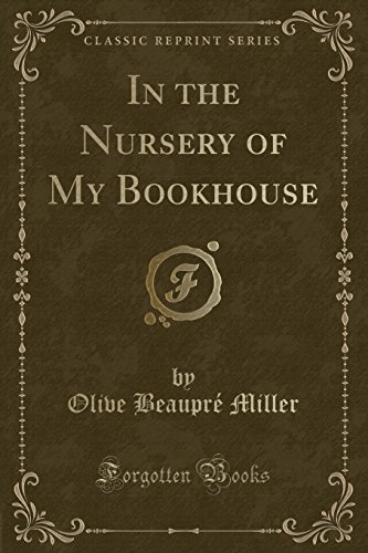 Stock image for In the Nursery of My Bookhouse Classic Reprint for sale by PBShop.store US